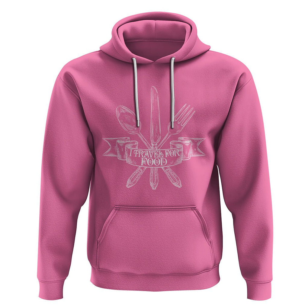 Funny Traveling Hoodie I Travel For Food Lover Traveller TS09 Azalea Printyourwear