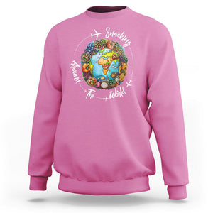 Travel For Food Lover Sweatshirt Snacking Around The World Traveling TS09 Azalea Printyourwear