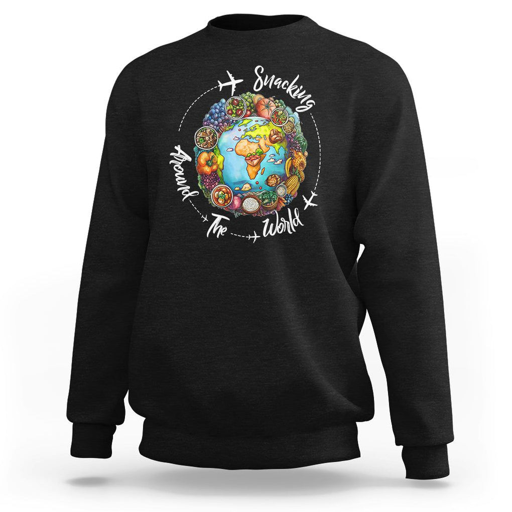 Travel For Food Lover Sweatshirt Snacking Around The World Traveling TS09 Black Printyourwear