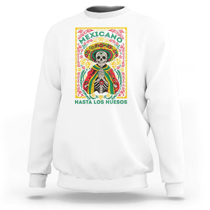 Mexican Pride Sweatshirt Mexicano Hasta Los Huesos Skeleton Sombrero TS09 White Printyourwear