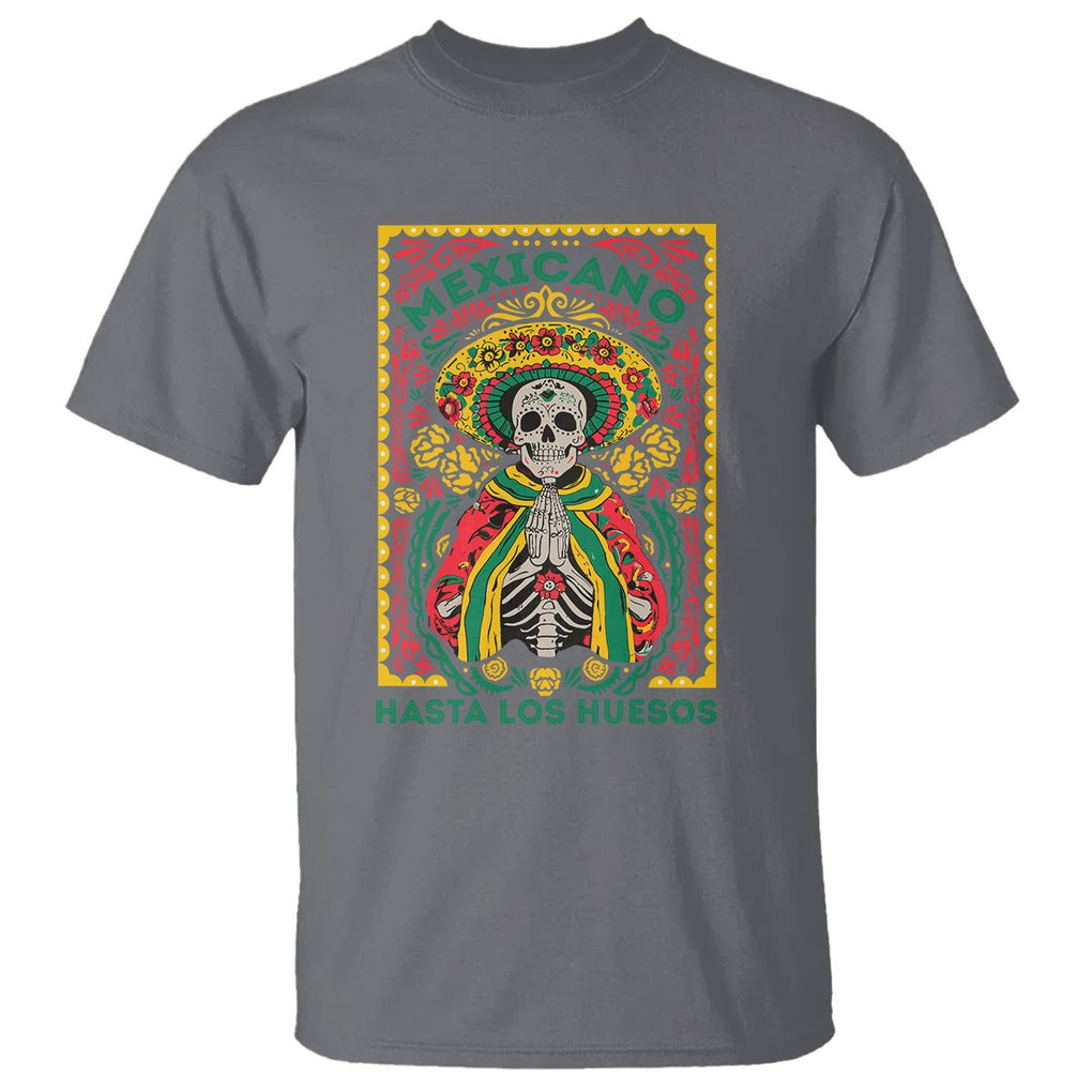Mexican Pride T Shirt Mexicano Hasta Los Huesos Skeleton Sombrero TS09 Charcoal Printyourwear