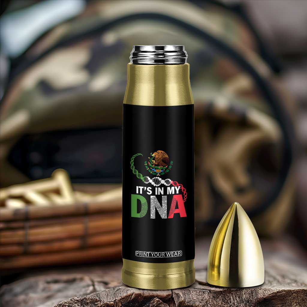 Mexican Pride Bullet Tumbler It's In My DNA Mexico Flag Proud Hispanic TS09 Print Your Wear