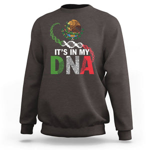 Mexican Pride Sweatshirt It's In My DNA Mexico Flag Proud Hispanic TS09 Dark Chocolate Printyourwear
