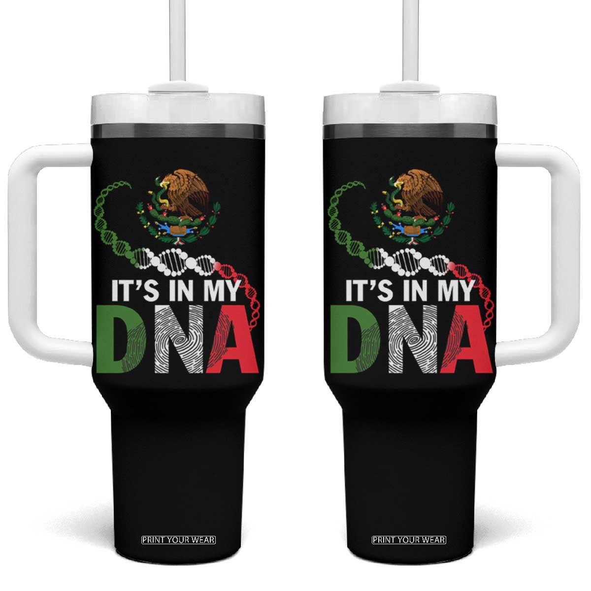 Mexican Pride Tumbler With Handle It's In My DNA Mexico Flag Proud Hispanic TS09 One Size: 40 oz Black Print Your Wear