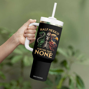 Mexico Pride Tumbler With Handle Half Mexican Is Better Than None TS09 Print Your Wear