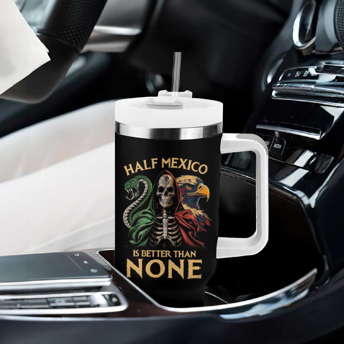 Mexico Pride Tumbler With Handle Half Mexican Is Better Than None TS09 Print Your Wear