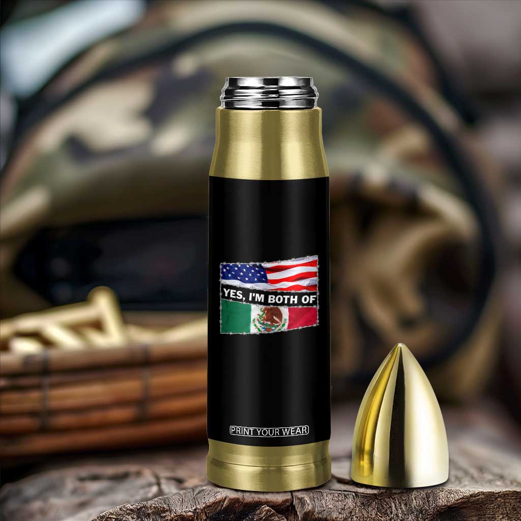 Mexican American Bullet Tumbler Yes I'm Both Of Them USA Mexico Flag Hispanic TS09 Print Your Wear