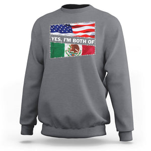 Mexican American Sweatshirt Yes I'm Both Of Them USA Mexico Flag Hispanic TS09 Charcoal Printyourwear