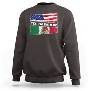 Mexican American Sweatshirt Yes I'm Both Of Them USA Mexico Flag Hispanic TS09 Dark Chocolate Printyourwear