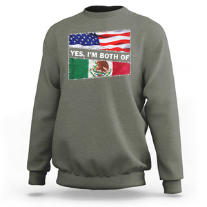 Mexican American Sweatshirt Yes I'm Both Of Them USA Mexico Flag Hispanic TS09 Military Green Printyourwear