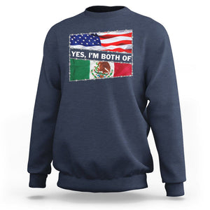 Mexican American Sweatshirt Yes I'm Both Of Them USA Mexico Flag Hispanic TS09 Navy Printyourwear