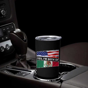 Mexican American Tumbler Cup Yes I'm Both Of Them USA Mexico Flag Hispanic TS09 Print Your Wear