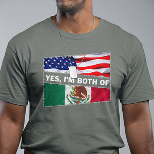 Mexican American T Shirt Yes I'm Both Of Them USA Mexico Flag Hispanic TS09 Military Green Printyourwear