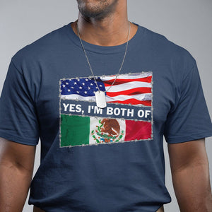 Mexican American T Shirt Yes I'm Both Of Them USA Mexico Flag Hispanic TS09 Navy Printyourwear