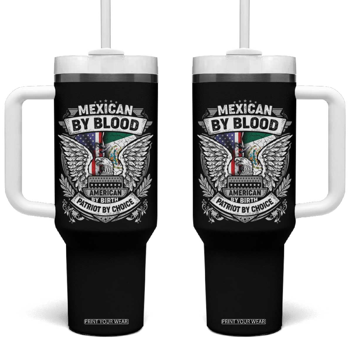 Mexican By Blood American By Birth Patriot By Choice Tumbler With Handle TS09 One Size: 40 oz Black Print Your Wear