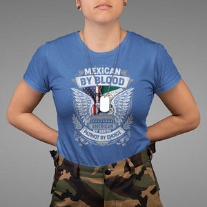 Mexican By Blood American By Birth Patriot By Choice T Shirt TS09 Royal Blue Printyourwear