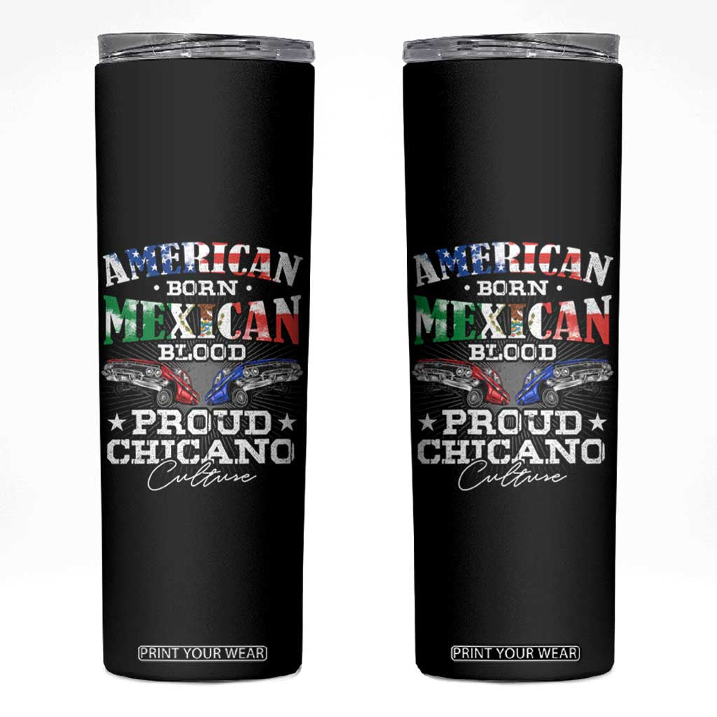 American Born Mexican Blood Proud Chicano Culture Lowrider Skinny Tumbler TS09 Black Print Your Wear
