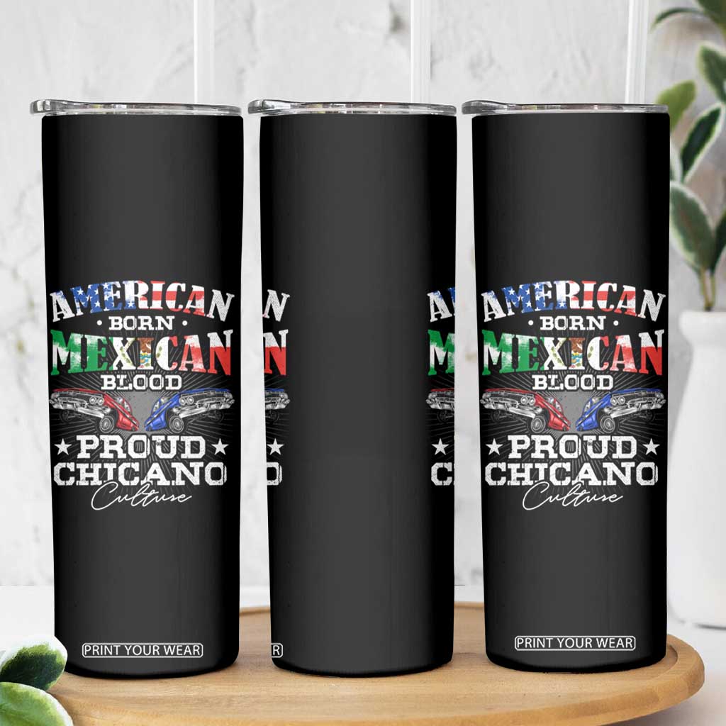 American Born Mexican Blood Proud Chicano Culture Lowrider Skinny Tumbler TS09 Print Your Wear