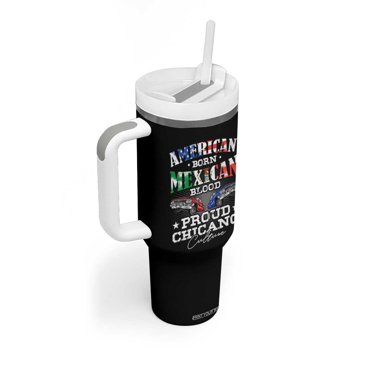 American Born Mexican Blood Proud Chicano Culture Lowrider Tumbler With Handle TS09 Print Your Wear