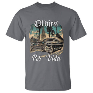 Oldies Por Vida Vintage Car Lowrider Mexican Chicano Chicana T Shirt TS09 Charcoal Printyourwear