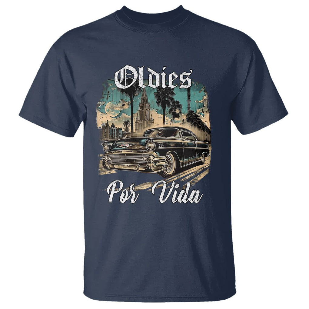 Oldies Por Vida Vintage Car Lowrider Mexican Chicano Chicana T Shirt TS09 Navy Printyourwear