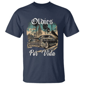 Oldies Por Vida Vintage Car Lowrider Mexican Chicano Chicana T Shirt TS09 Navy Printyourwear