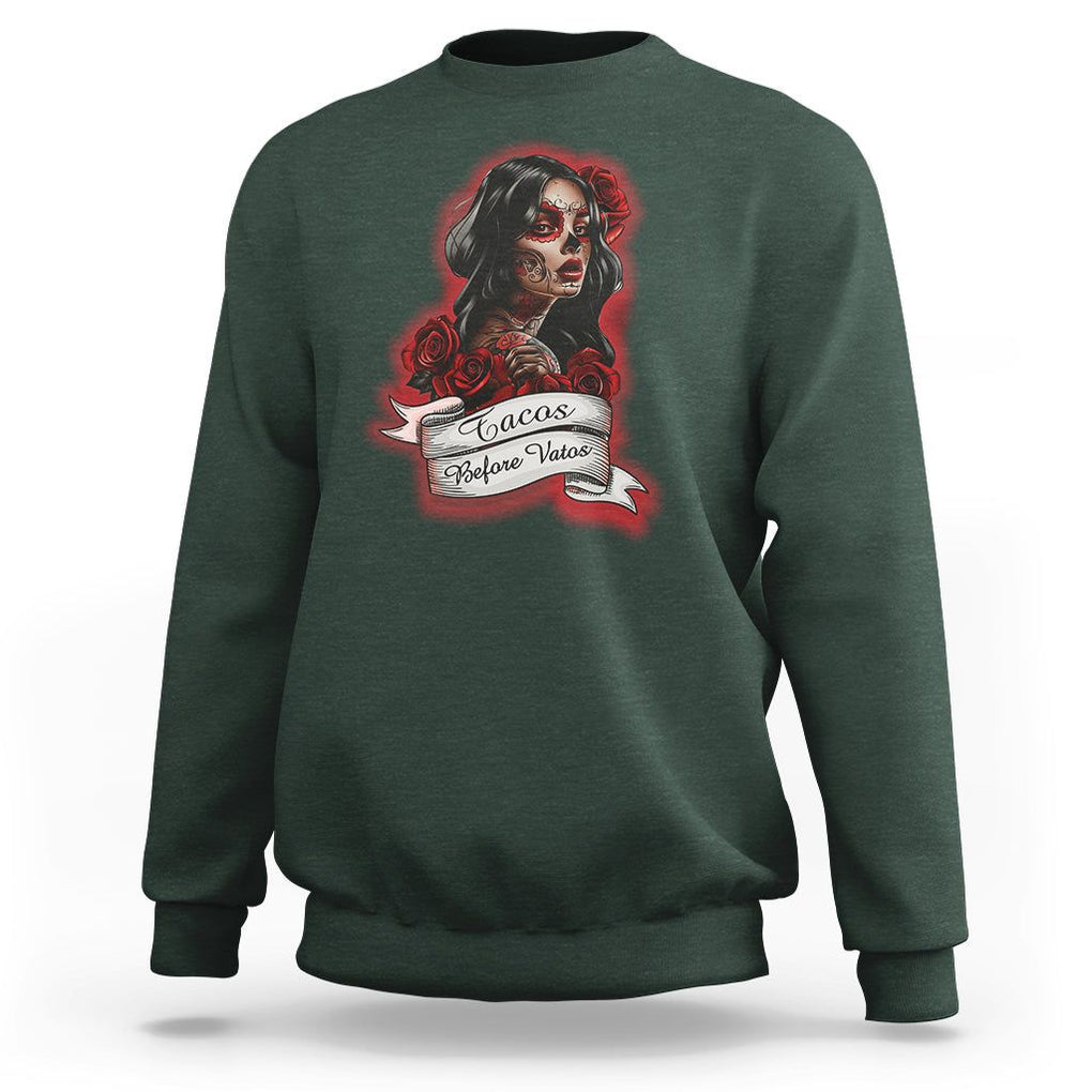 Tacos Before Vatos Chicana Chola Taco Lover Sweatshirt TS09 Dark Forest Green Printyourwear