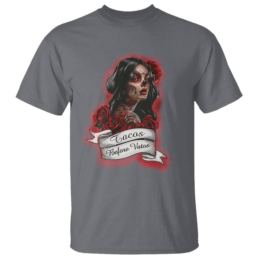 Tacos Before Vatos Chicana Chola Taco Lover T Shirt TS09 Charcoal Printyourwear