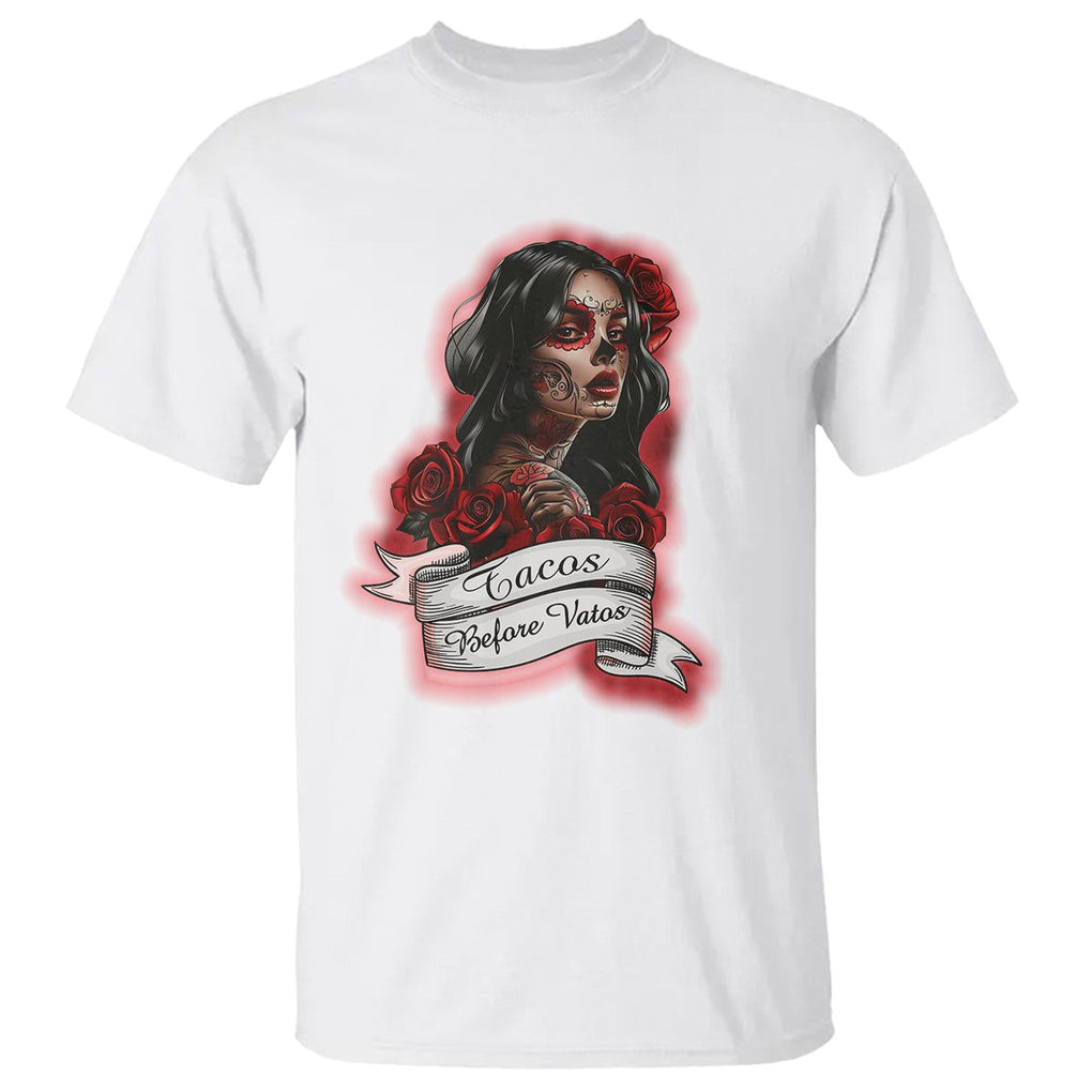Tacos Before Vatos Chicana Chola Taco Lover T Shirt TS09 White Printyourwear