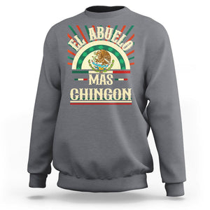 El Abuelo Mas Chingon Mexican Grandpa Mexico Father's Day Sweatshirt TS09 Charcoal Printyourwear