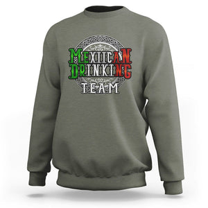 Mexican Drinking Team Sweatshirt Funny Mexico Flag Beer Party TS09 Military Green Printyourwear