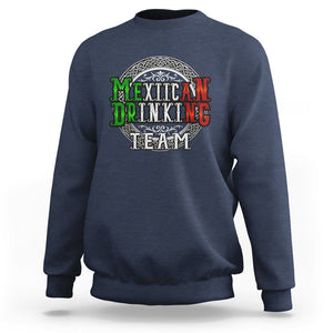 Mexican Drinking Team Sweatshirt Funny Mexico Flag Beer Party TS09 Navy Printyourwear