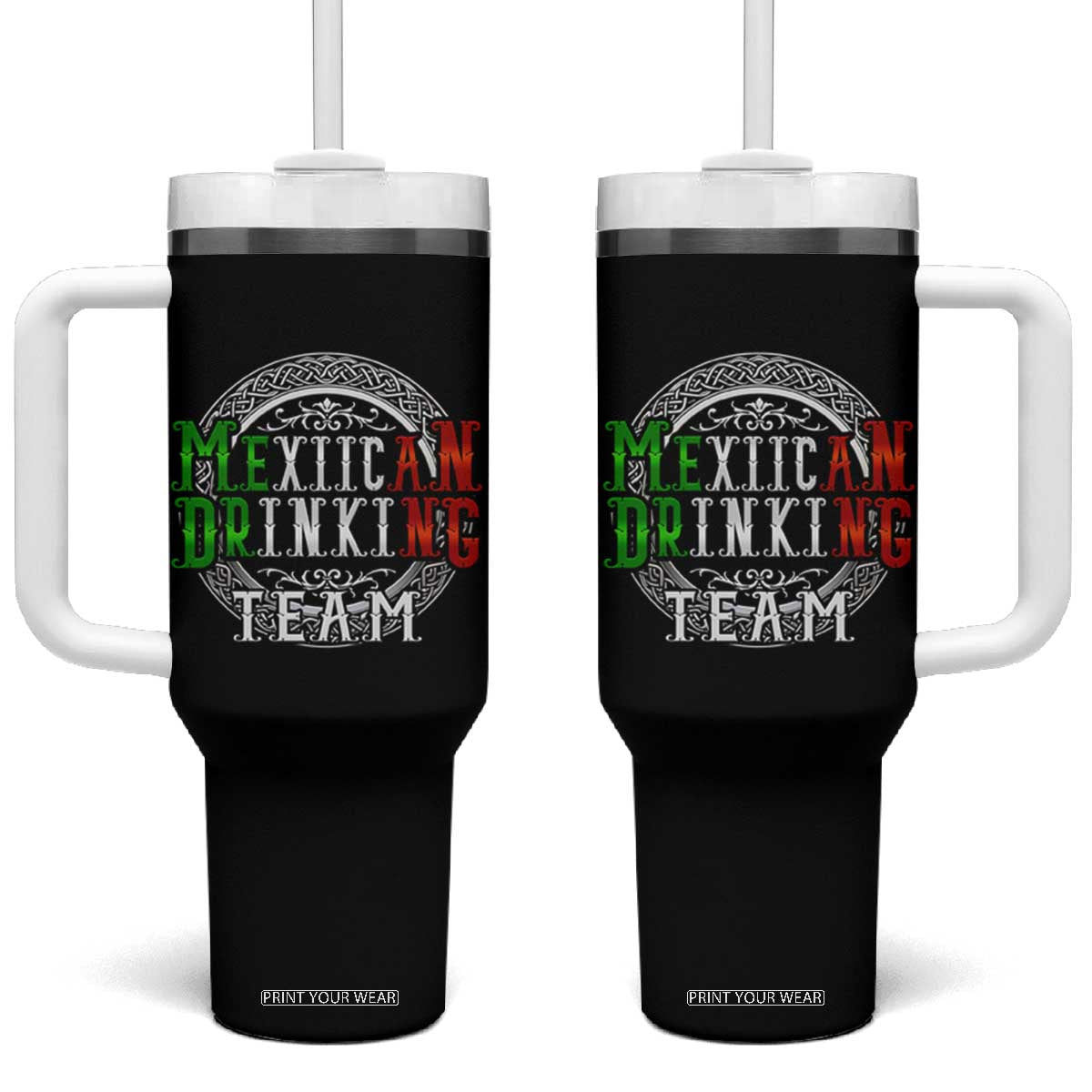 Mexican Drinking Team Tumbler With Handle Funny Mexico Flag Beer Party TS09 One Size: 40 oz Black Print Your Wear