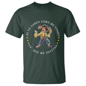 Funny Mexican Drinking T Shirt Si ya saben como me pongo pa' que me invitan Drunk Meme TS09 Dark Forest Green Printyourwear
