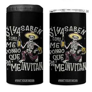 Funny Mexican Drinking 4 in 1 Can Cooler Tumbler Si ya saben como me pongo pa' que me invitan Drunk Skeleton TS09 One Size: 16 oz Black Print Your Wear