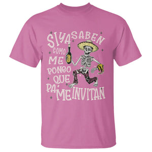 Funny Mexican Drinking T Shirt Si ya saben como me pongo pa' que me invitan Drunk Skeleton TS09 Azalea Printyourwear