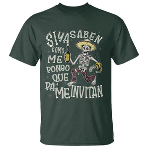 Funny Mexican Drinking T Shirt Si ya saben como me pongo pa' que me invitan Drunk Skeleton TS09 Dark Forest Green Printyourwear
