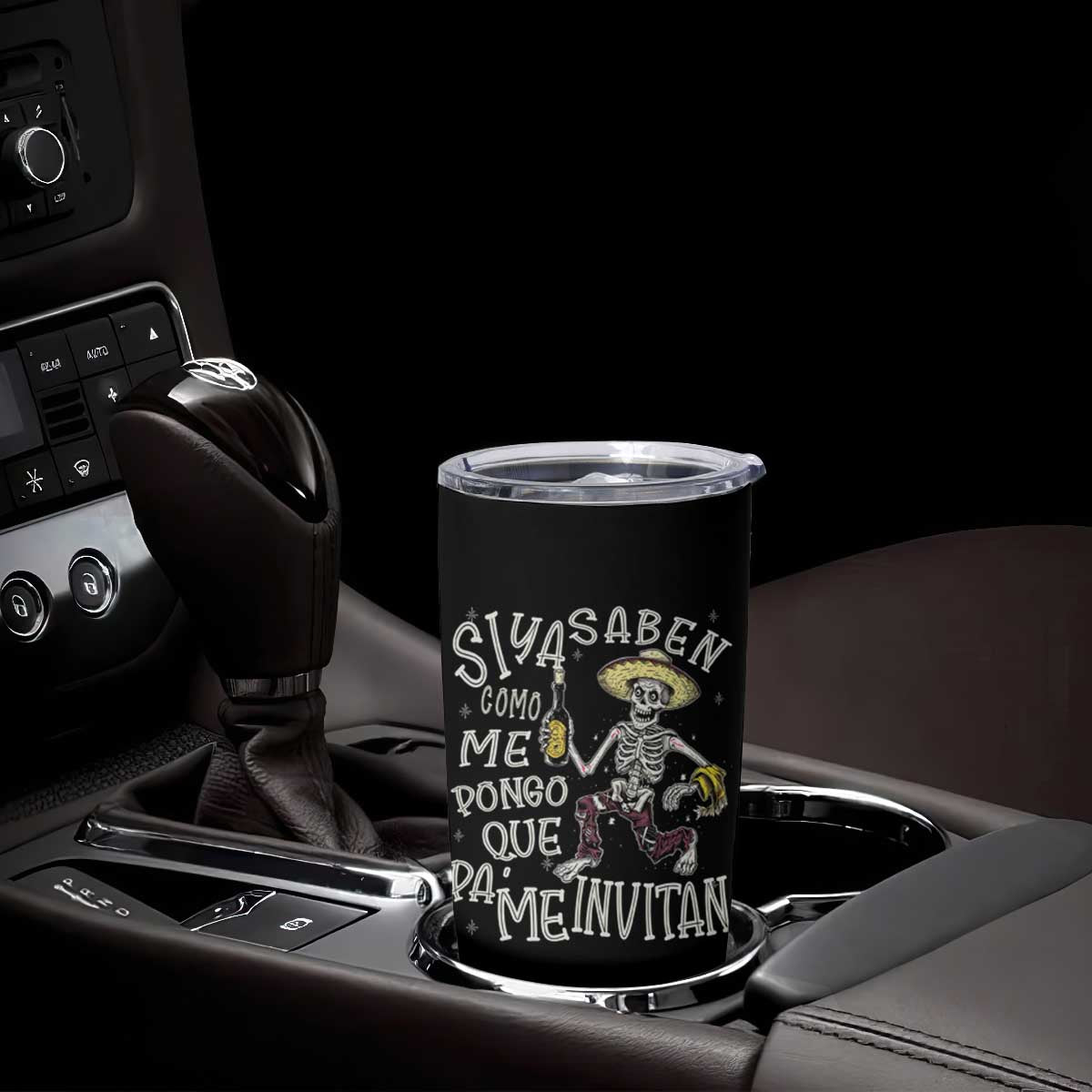 Funny Mexican Drinking Tumbler Cup Si ya saben como me pongo pa' que me invitan Drunk Skeleton TS09 Print Your Wear