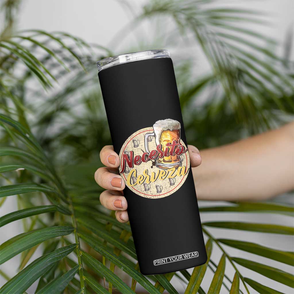 Mexican Drinking Skinny Tumbler Necesito Cerveza Mexico Beer Lover TS09 Print Your Wear
