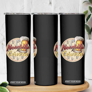 Mexican Drinking Skinny Tumbler Necesito Cerveza Mexico Beer Lover TS09 Print Your Wear