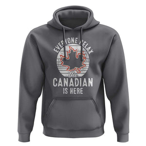 Everyone Relax The Canadian Is Here Hoodie TS09 Charcoal Print Your Wear