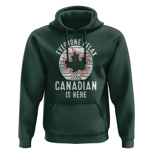 Everyone Relax The Canadian Is Here Hoodie TS09 Dark Forest Green Print Your Wear