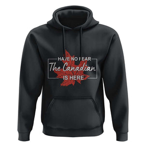 Have No Fear The Canadian Is Here Hoodie TS09 Black Print Your Wear