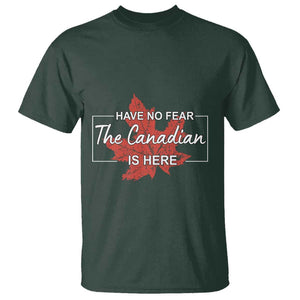 Have No Fear The Canadian Is Here T Shirt TS09 Dark Forest Green Print Your Wear