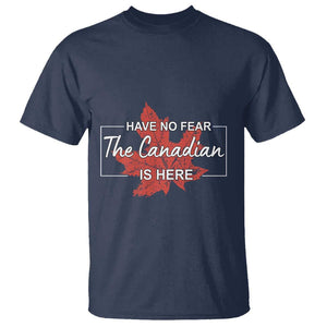 Have No Fear The Canadian Is Here T Shirt TS09 Navy Print Your Wear