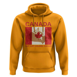 Canadian Hoodie Canada Not just Colder Cooler TS09 Gold Print Your Wear