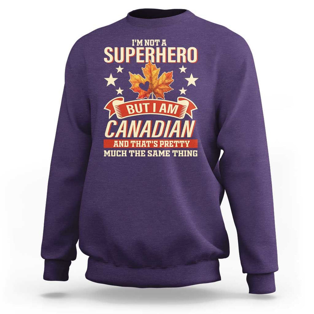 I'm Not A Superhero But I Am Canadian Sweatshirt TS09 Purple Print Your Wear