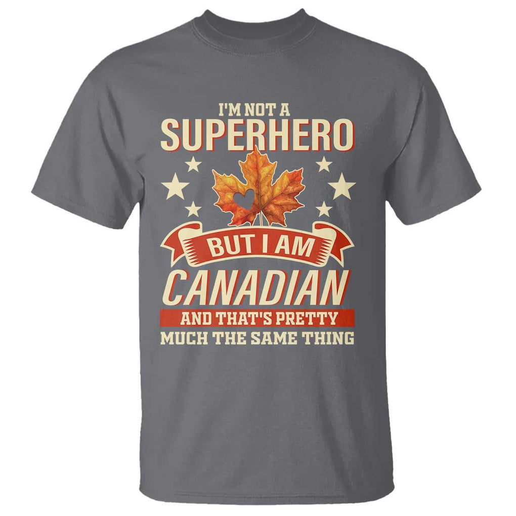 I'm Not A Superhero But I Am Canadian T Shirt TS09 Charcoal Print Your Wear