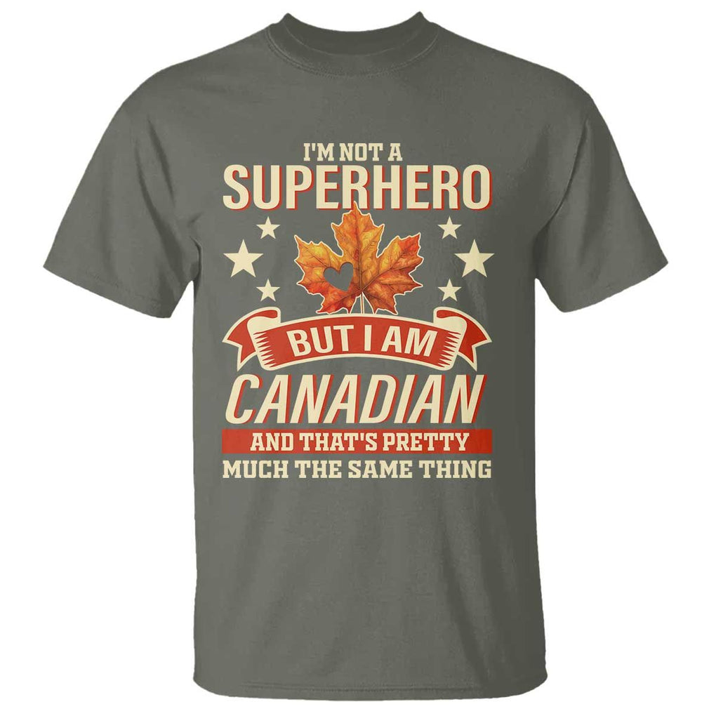 I'm Not A Superhero But I Am Canadian T Shirt TS09 Military Green Print Your Wear