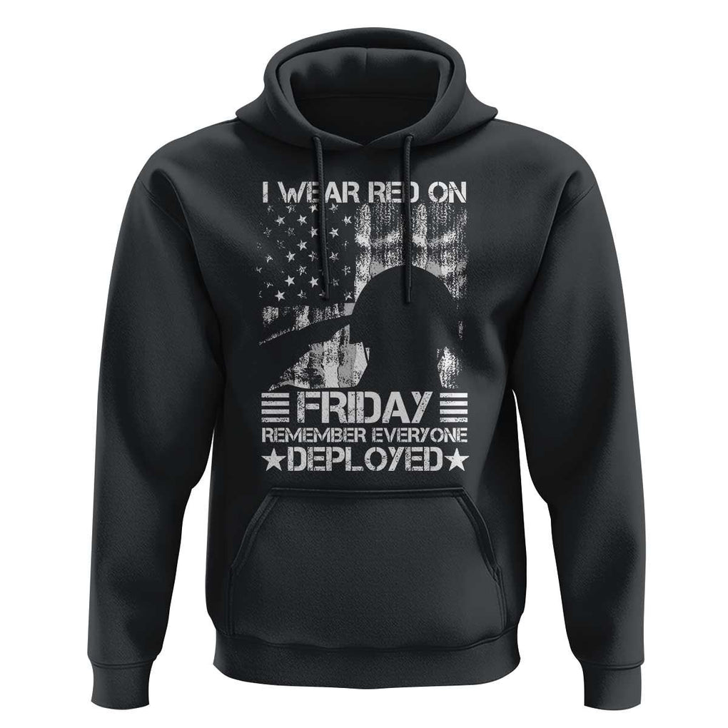 Red Friday Hoodie I Wear Red On Friday Remember Everyone Deployed TS09 Black Print Your Wear